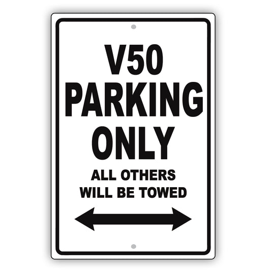 Volvo V50 Parking Only All Others Will Be Towed Aluminum Decor Garage Sign