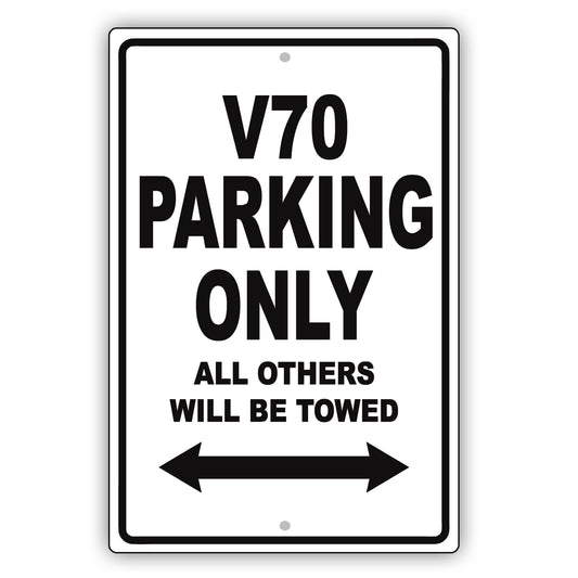Volvo V70 Parking Only All Others Will Be Towed Aluminum Decor Garage Sign