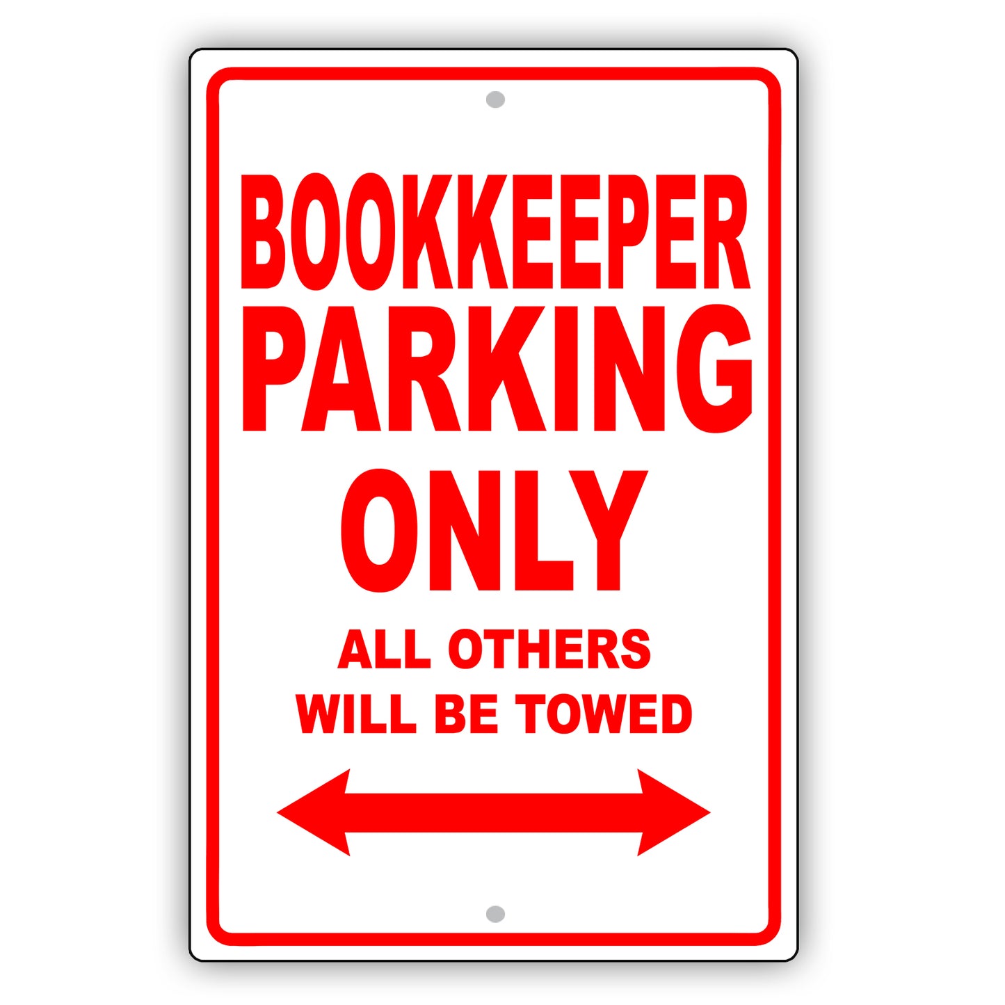 Bookkeeper Parking Only All Others Will Be Towed Aluminum Metal Sign Plate