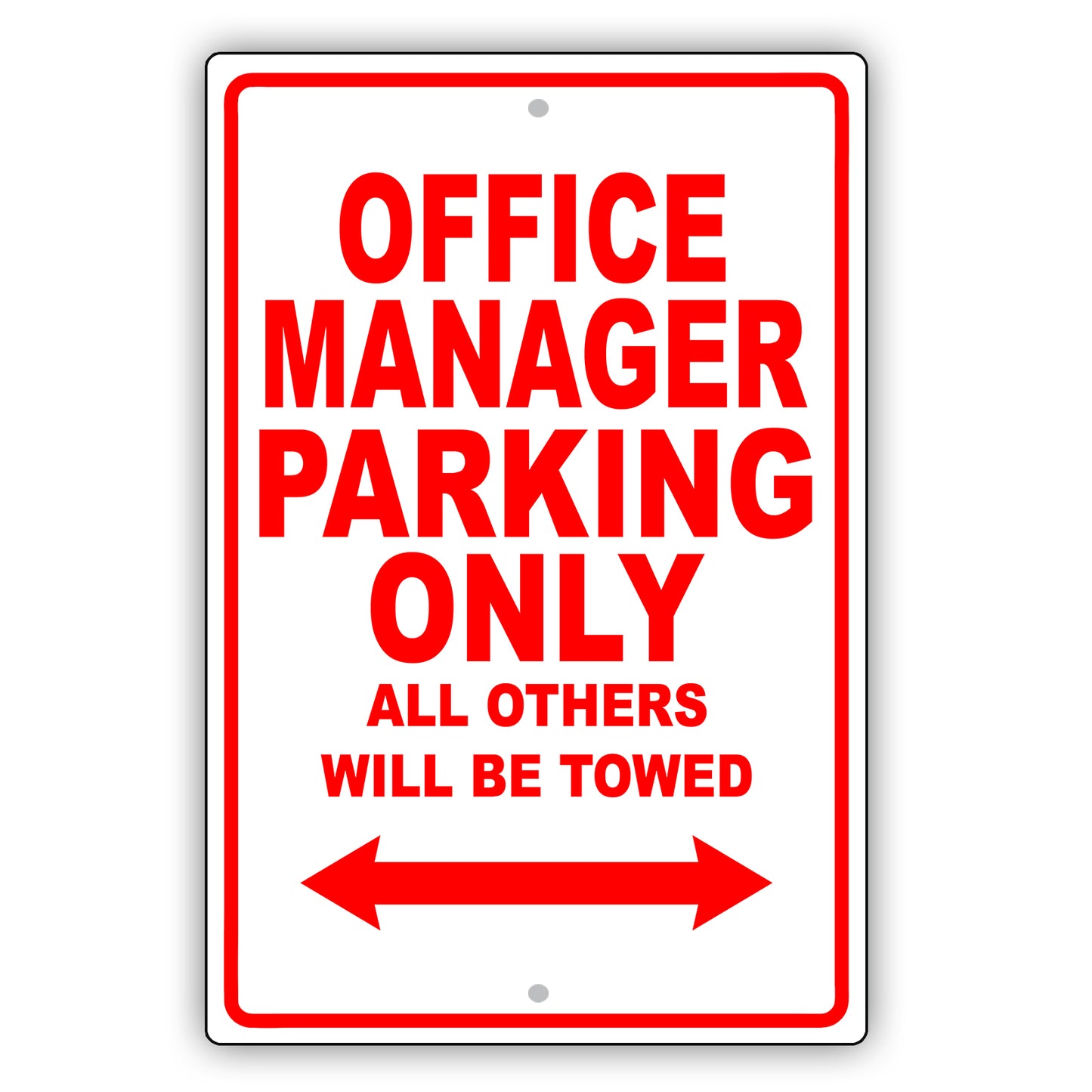 Office Manager Parking Only All Others Will Be Towed Aluminum Metal Sign Plate