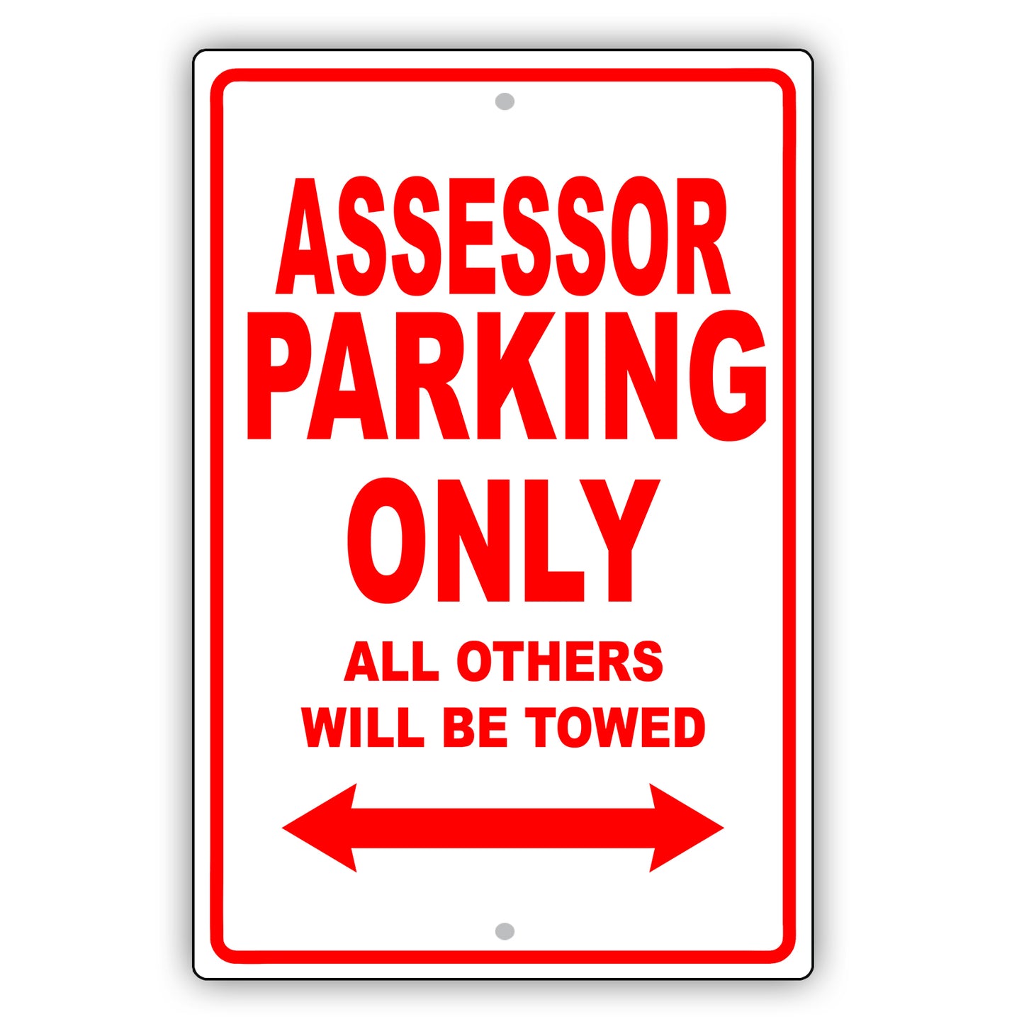 Assessor Parking Only All Others Will Be Towed Aluminum Metal Sign Plate