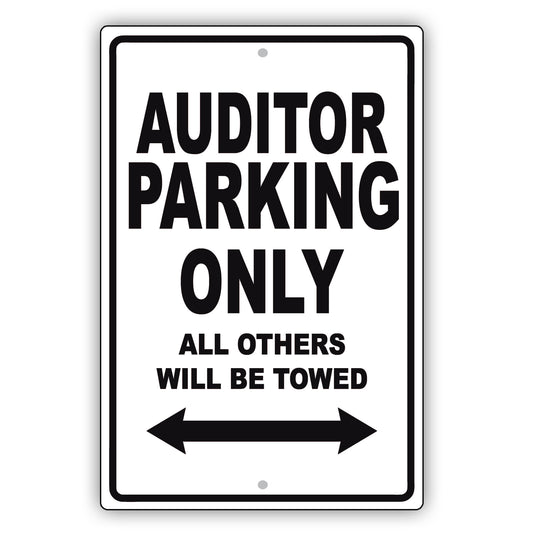 Auditor Parking Only All Others Will Be Towed Aluminum Metal Sign Plate