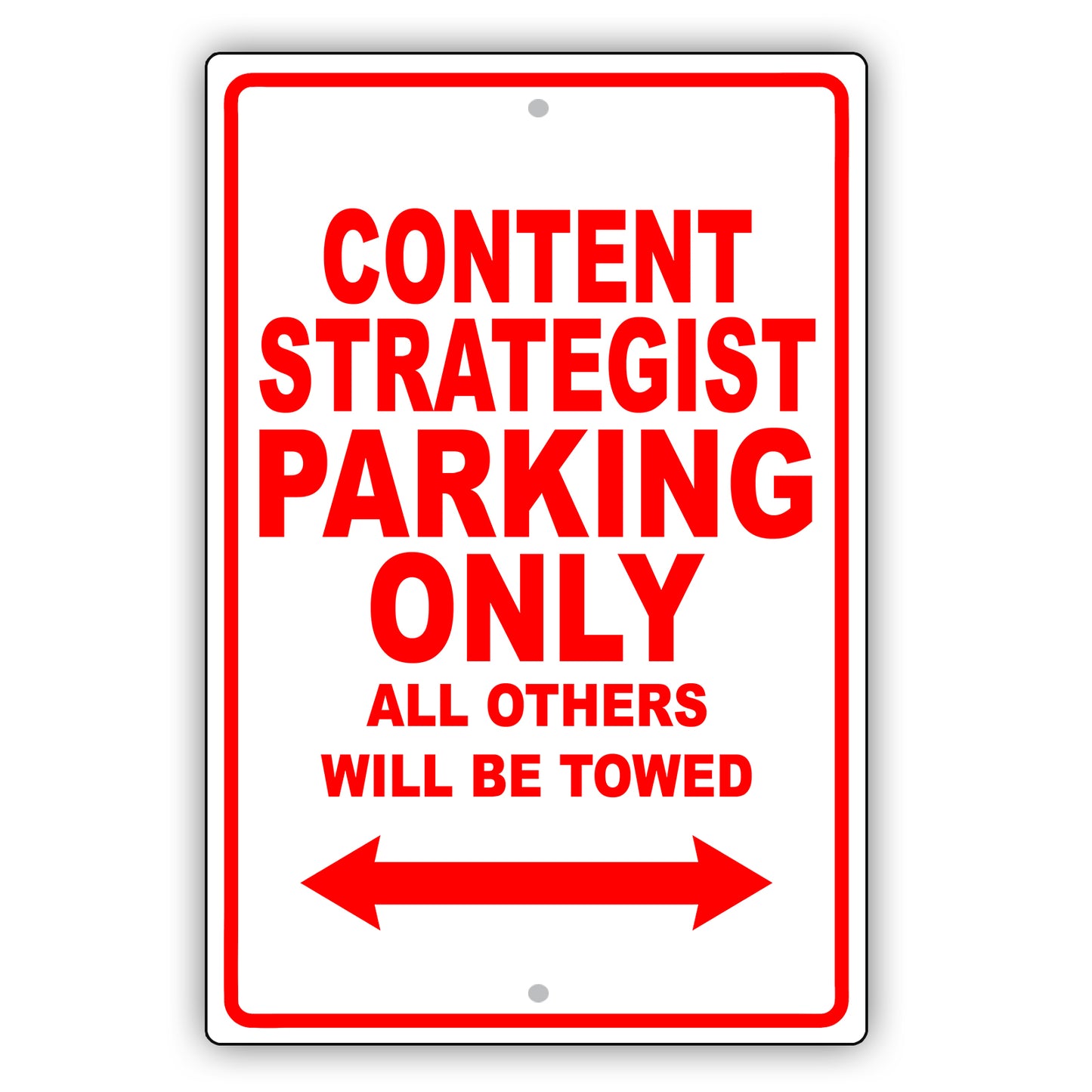 Content Strategist Parking Only All Others Will Be Towed Aluminum Metal Sign Plate