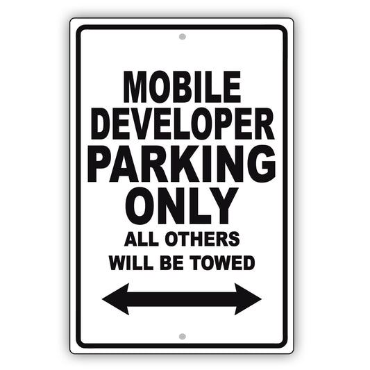 Mobile Developer Parking Only All Others Will Be Towed Aluminum Metal Sign Plate