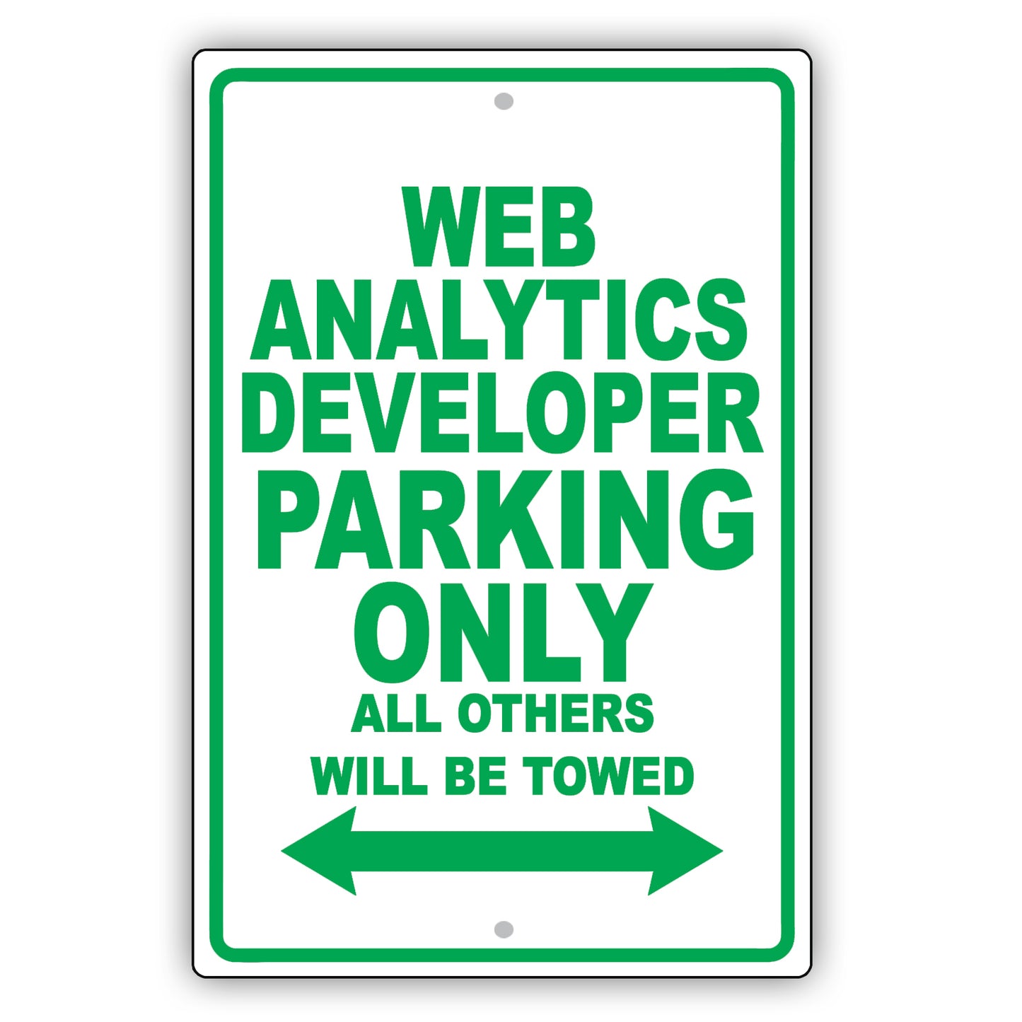 Web Analytics Developer Parking Only All Others Will Be Towed Aluminum Metal Sign Plate