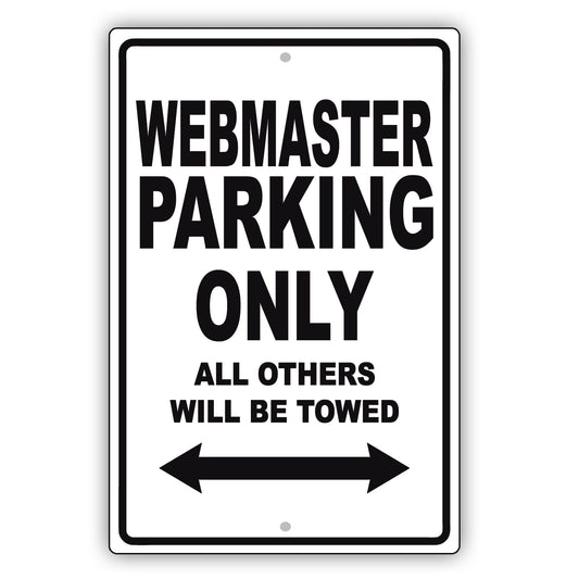 Webmaster Parking Only All Others Will Be Towed Aluminum Metal Sign Plate