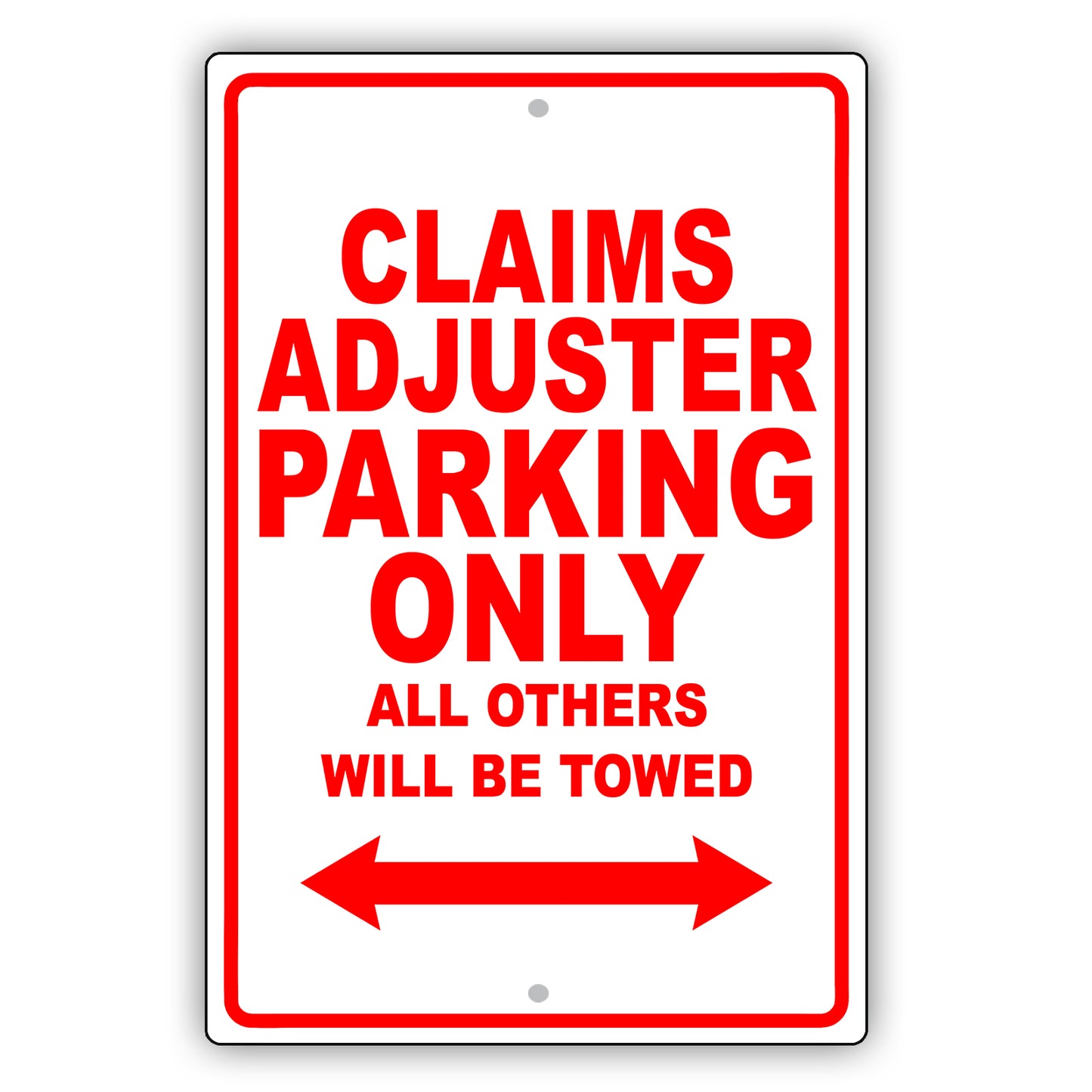 Claims Adjuster Parking Only All Others Will Be Towed Aluminum Metal Sign Plate
