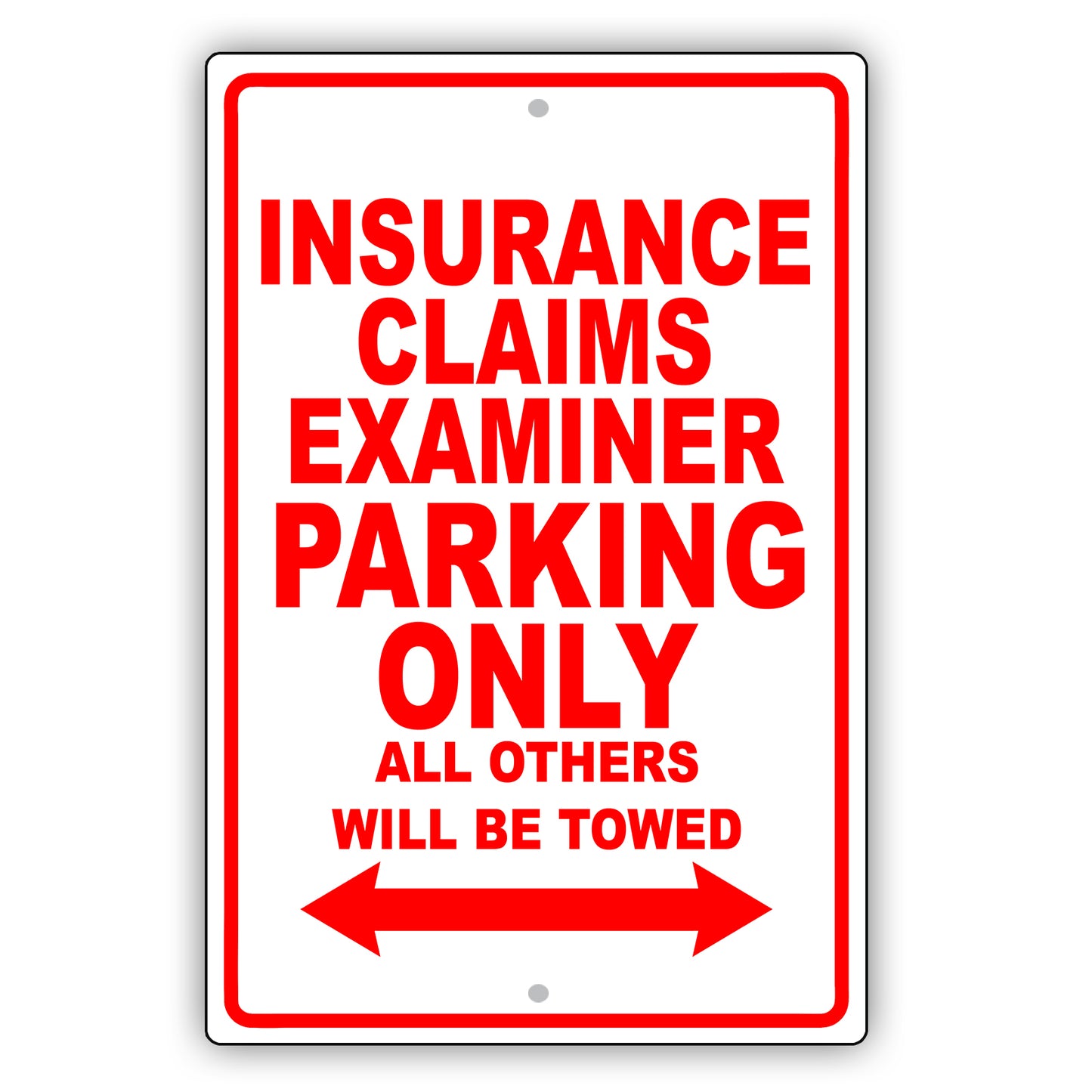 Insurance Claims Examiner Parking Only All Others Will Be Towed Aluminum Metal Sign Plate