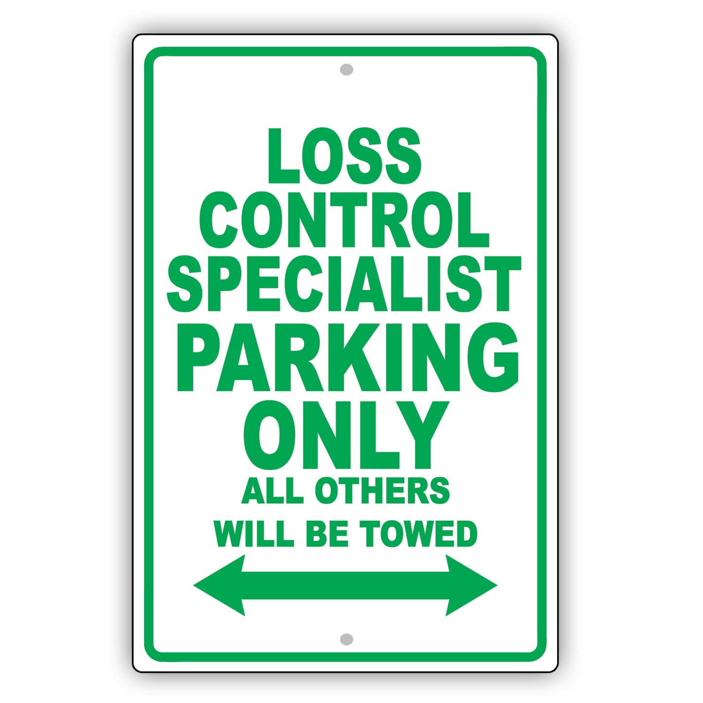 Loss Control Specialist Parking Only All Others Will Be Towed Aluminum Metal Sign Plate
