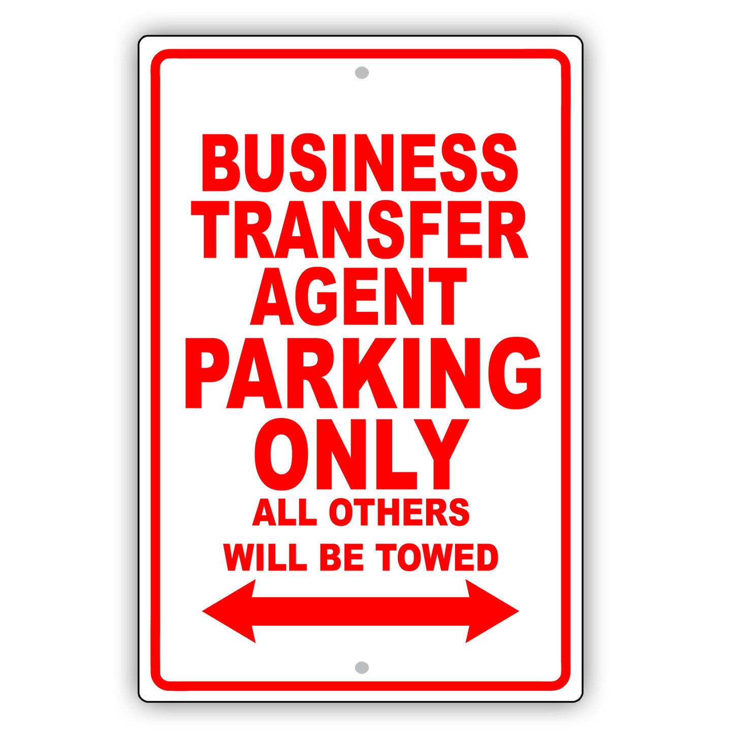 Business Transfer Agent Parking Only All Others Will Be Towed Aluminum Metal Sign Plate