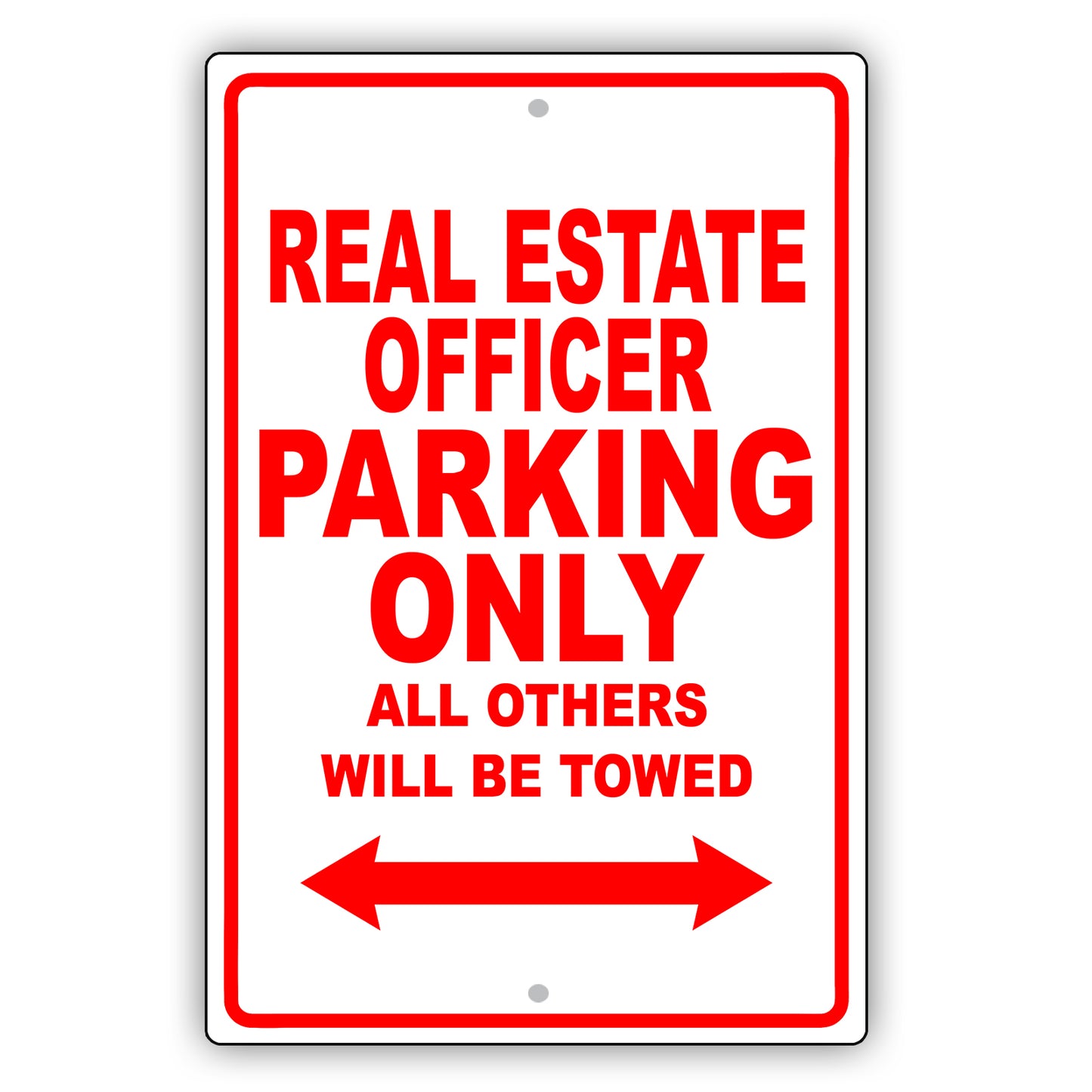 Real Estate Officer Parking Only All Others Will Be Towed Aluminum Metal Sign Plate