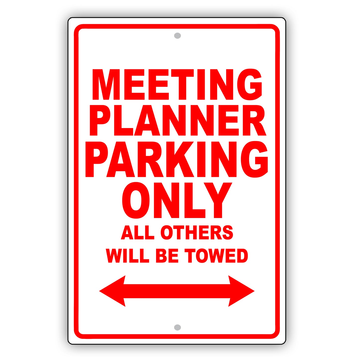 Meeting Planner Parking Only All Others Will Be Towed Aluminum Metal Sign Plate