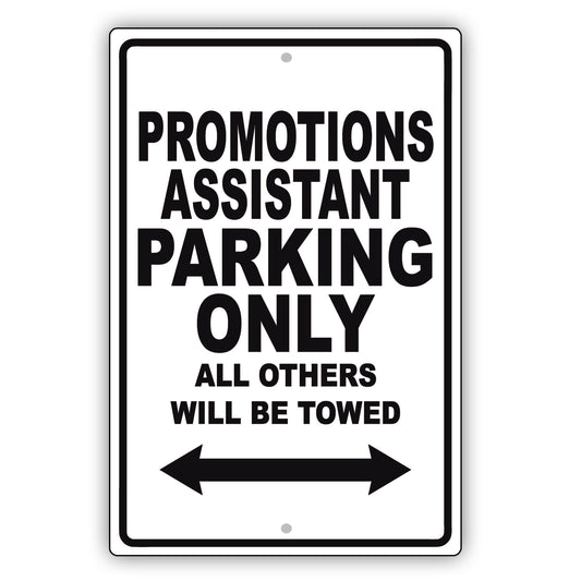 Promotions Assistant Parking Only All Others Will Be Towed Aluminum Metal Sign Plate