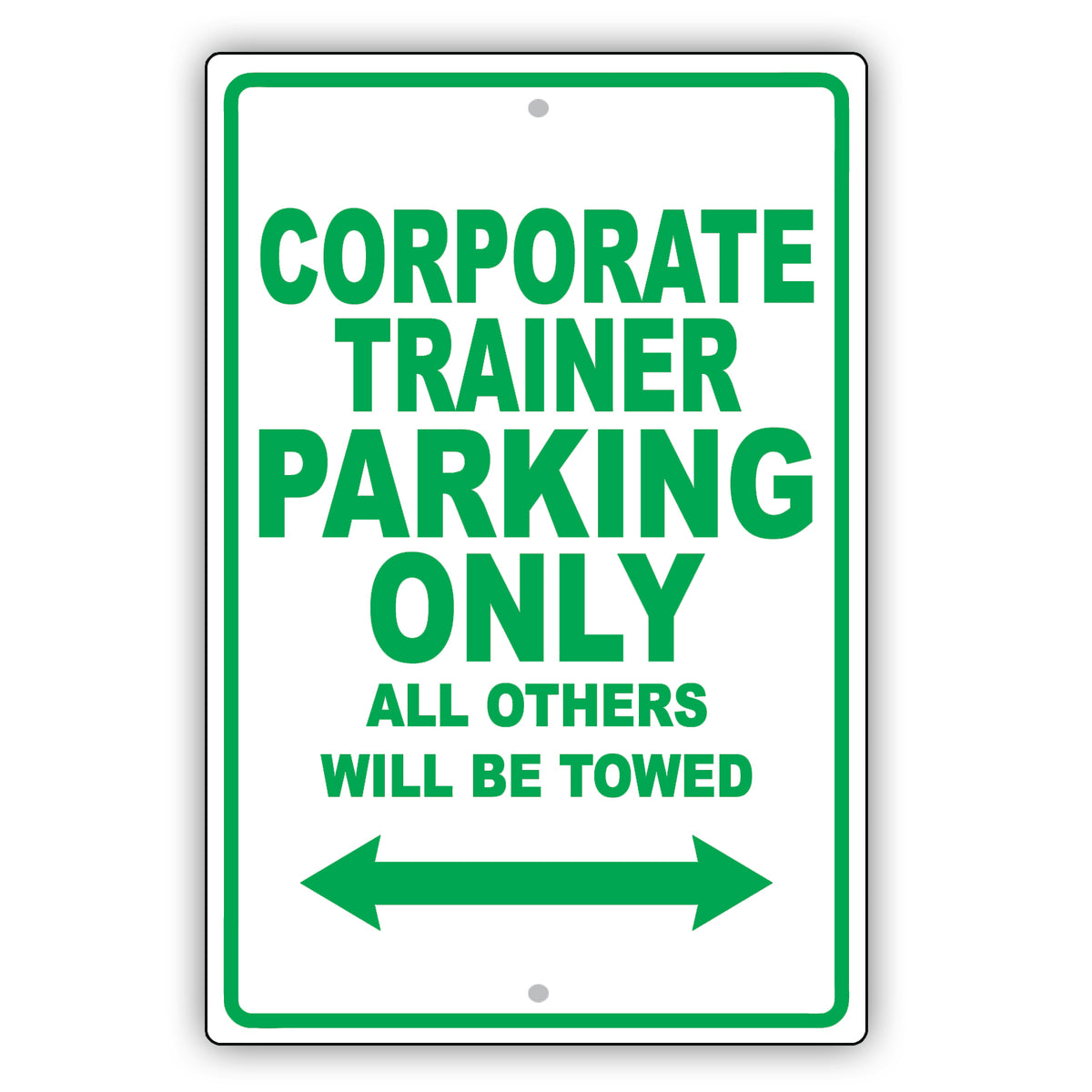 Corporate Trainer Parking Only All Others Will Be Towed Aluminum Metal Sign Plate