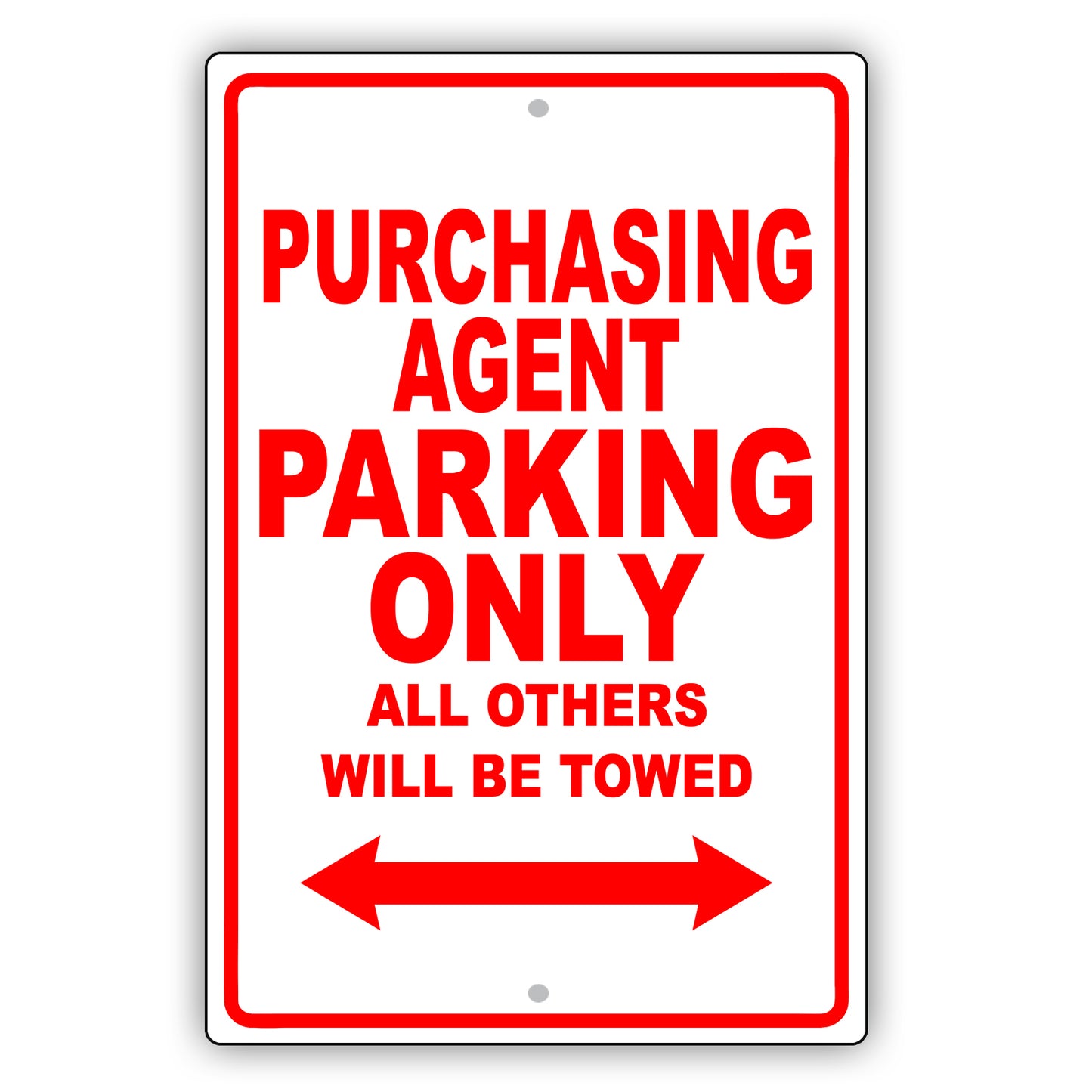 Purchasing Agent Parking Only All Others Will Be Towed Aluminum Metal Sign Plate