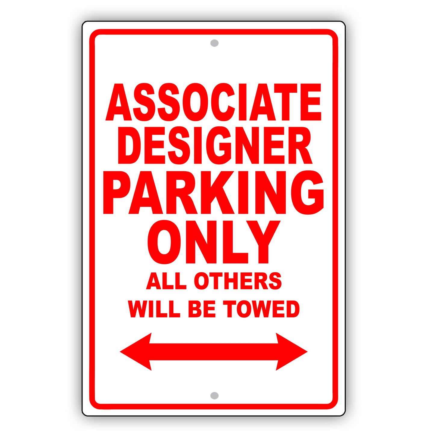 Associate Designer Parking Only All Others Will Be Towed Aluminum Metal Sign Plate