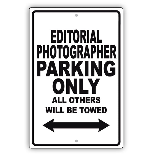 Editorial Photographer Parking Only All Others Will Be Towed Aluminum Metal Sign Plate