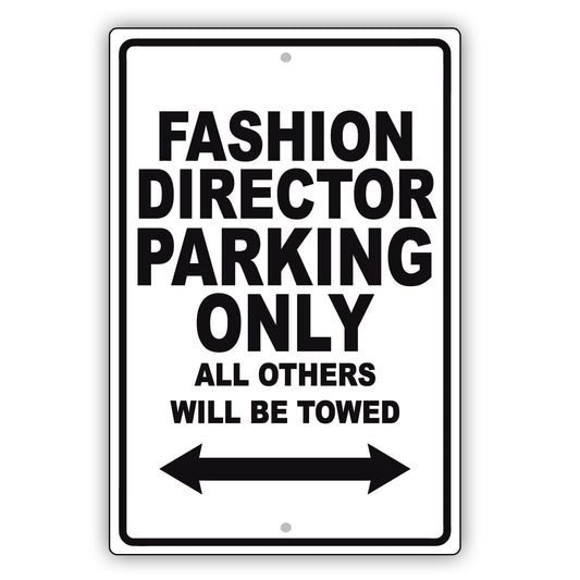 Fashion Director Parking Only All Others Will Be Towed Aluminum Metal Sign Plate