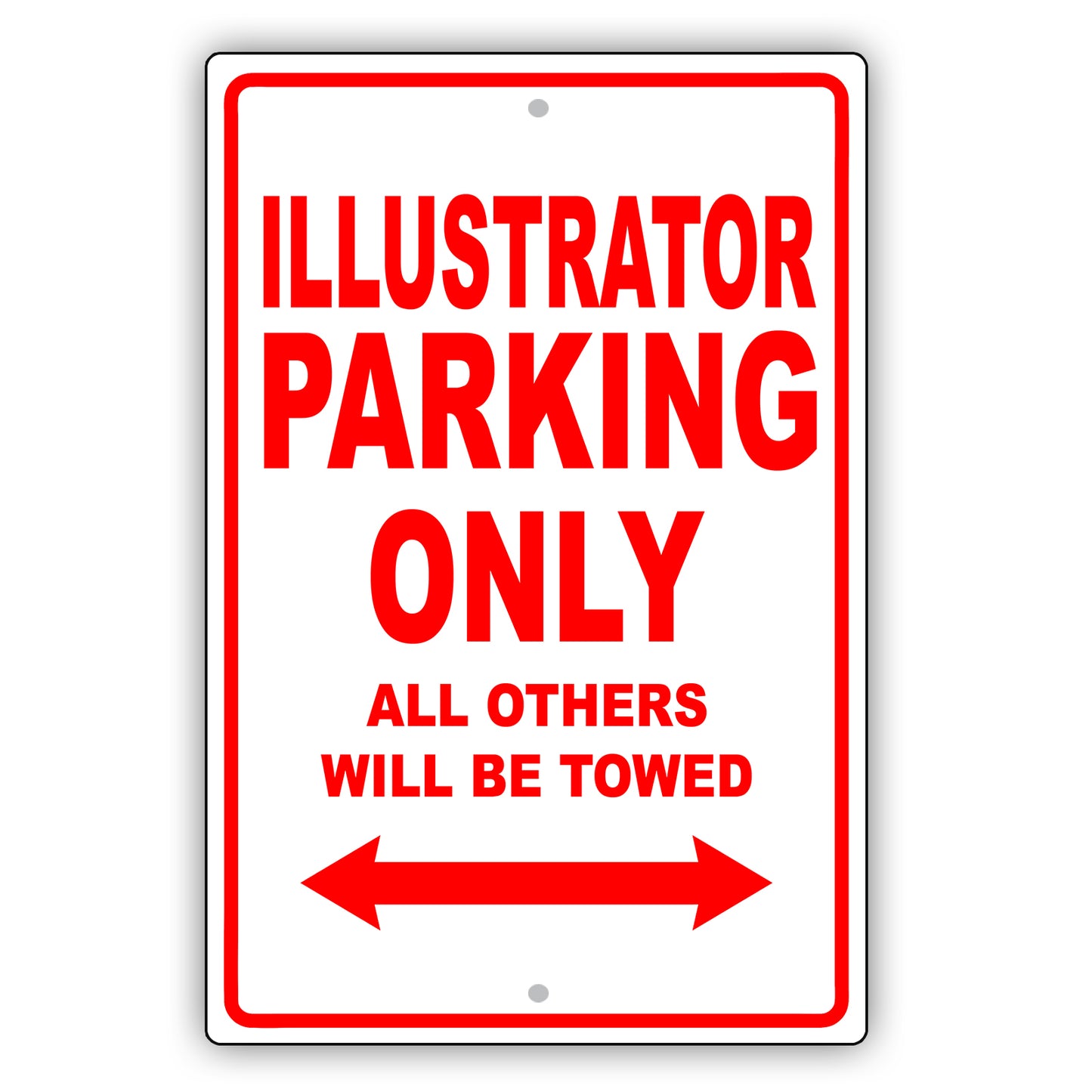 Illustrator Parking Only All Others Will Be Towed Aluminum Metal Sign Plate