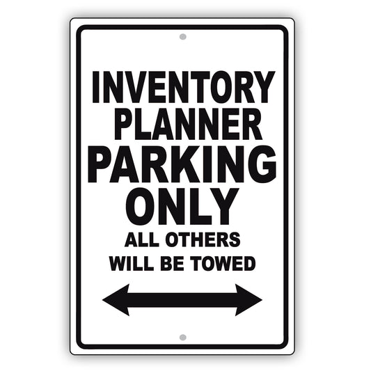 Inventory Planner Parking Only All Others Will Be Towed Aluminum Metal Sign Plate
