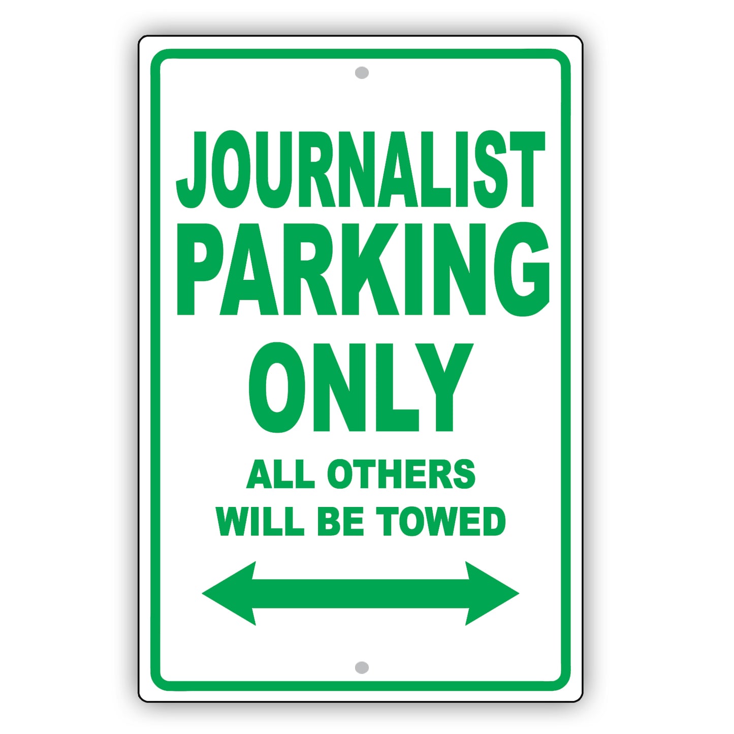 Journalist Parking Only All Others Will Be Towed Aluminum Metal Sign Plate