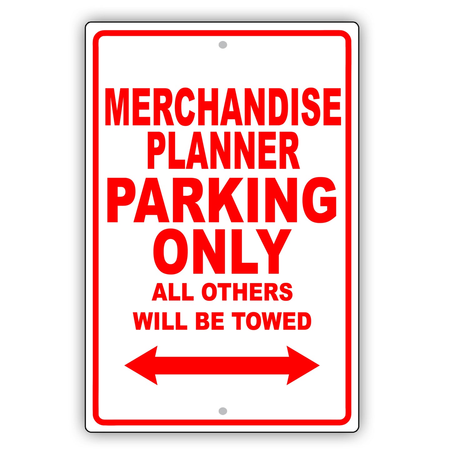 Merchandise Planner Parking Only All Others Will Be Towed Aluminum Metal Sign Plate