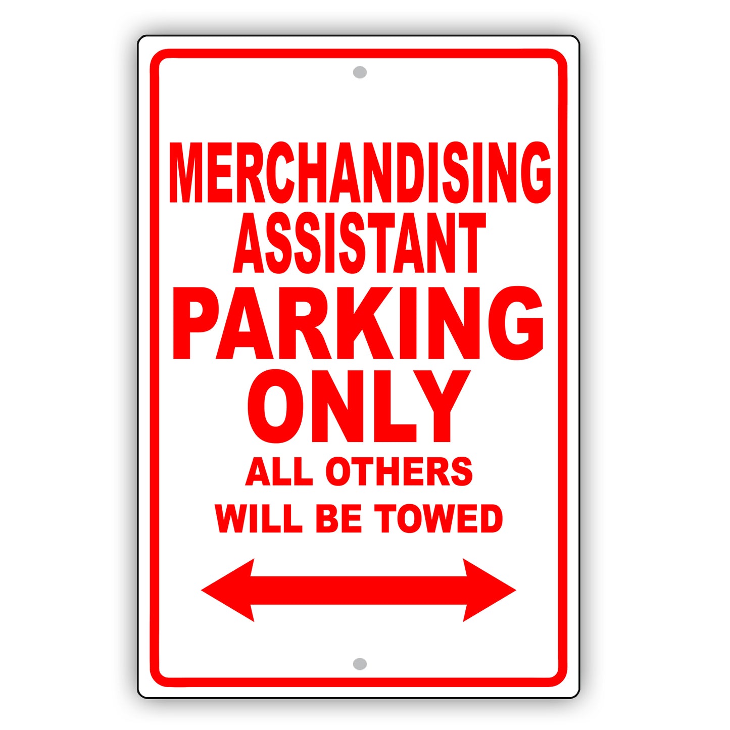 Merchandising Assistant Parking Only All Others Will Be Towed Aluminum Metal Sign Plate