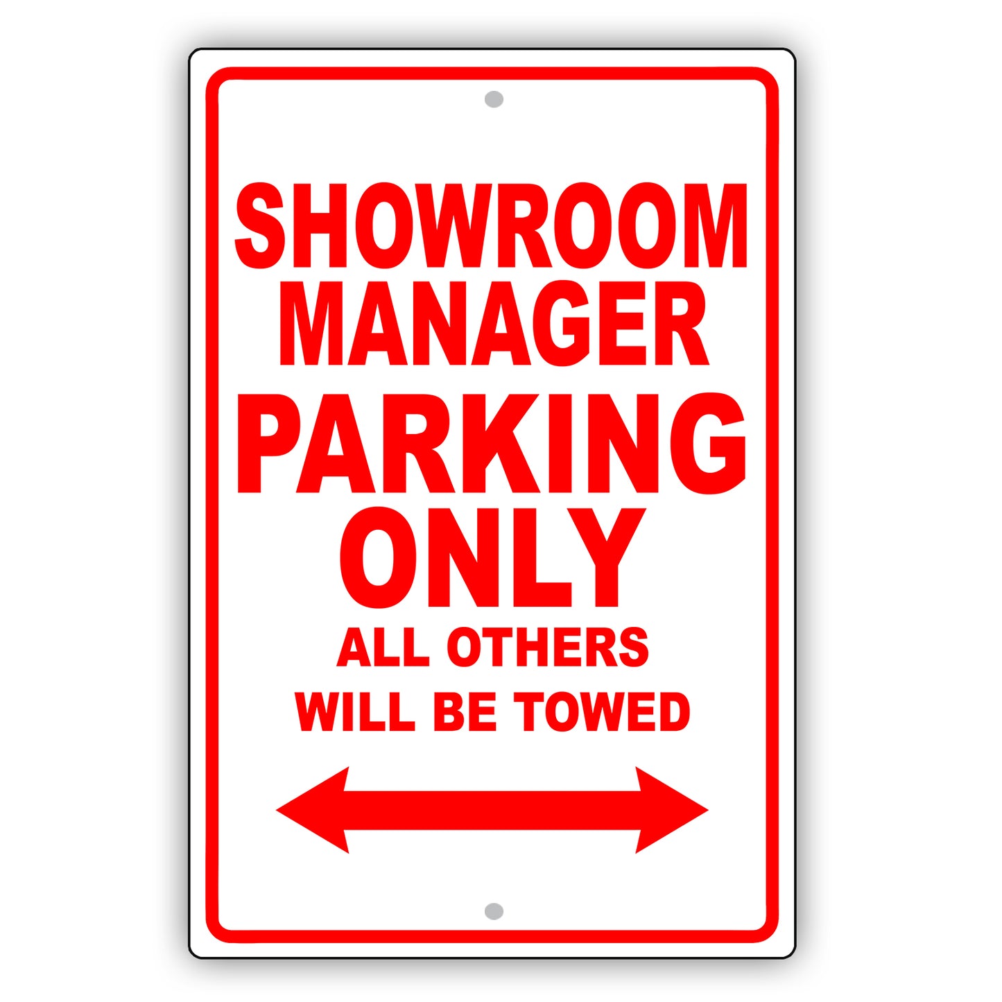Showroom Manager Parking Only All Others Will Be Towed Aluminum Metal Sign Plate