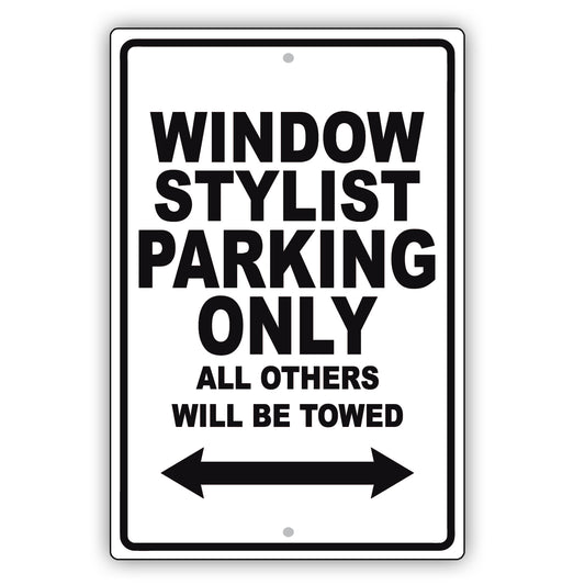 Window Stylist Parking Only All Others Will Be Towed Aluminum Metal Sign Plate
