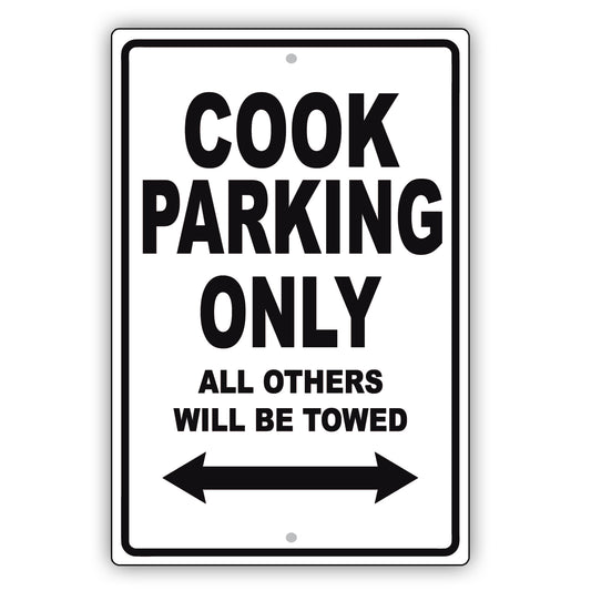 Cook Parking Only All Others Will Be Towed Aluminum Metal Sign Plate