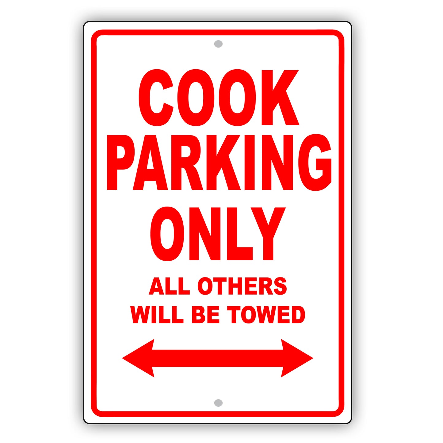 Cook Parking Only All Others Will Be Towed Aluminum Metal Sign Plate