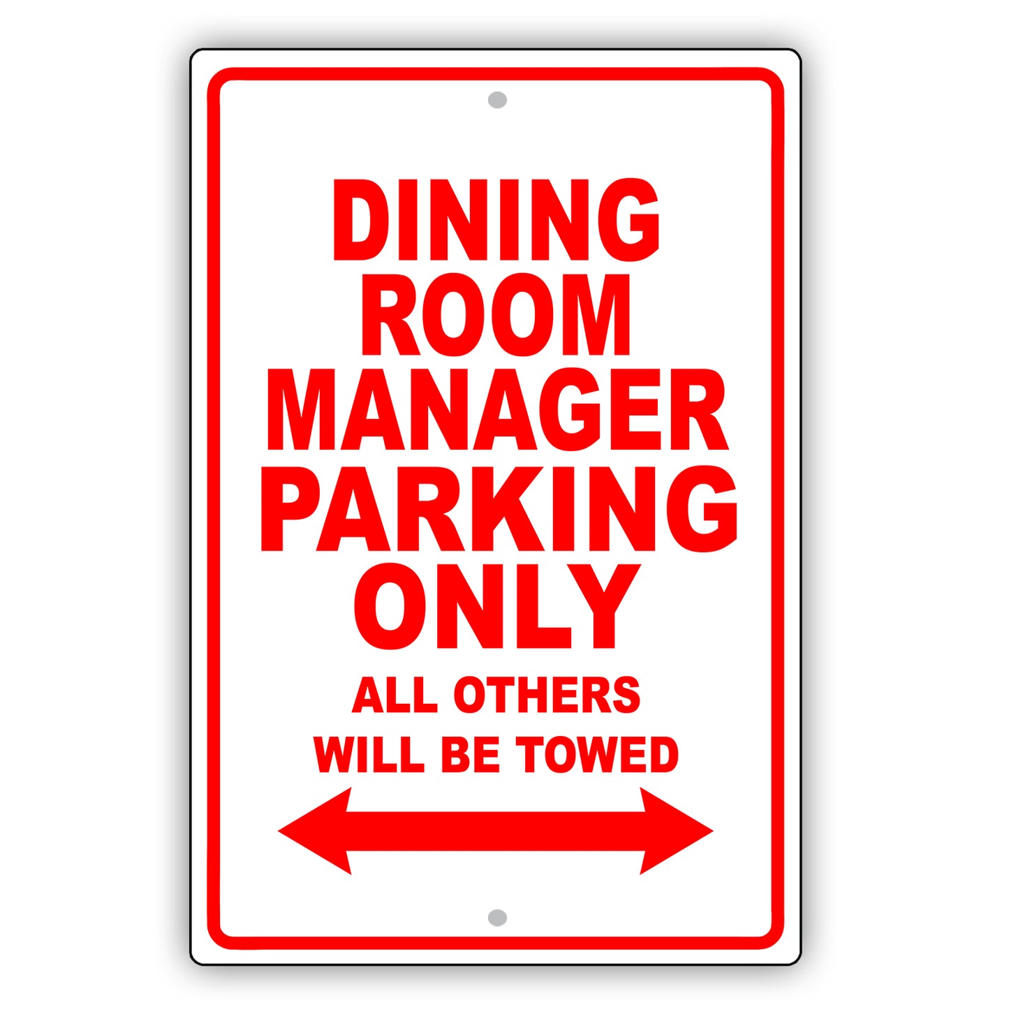 Dining Room Manager Parking Only All Others Will Be Towed Aluminum Metal Sign Plate