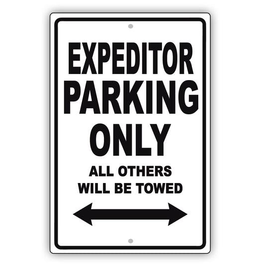 Expeditor Parking Only All Others Will Be Towed Aluminum Metal Sign Plate