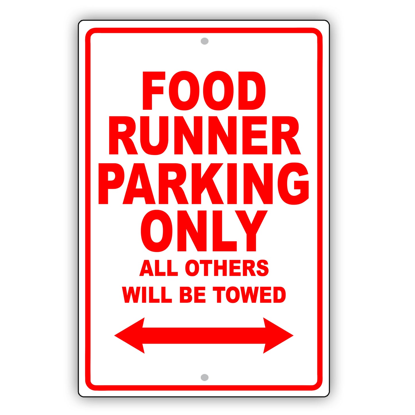 Food Runner Parking Only All Others Will Be Towed Aluminum Metal Sign Plate
