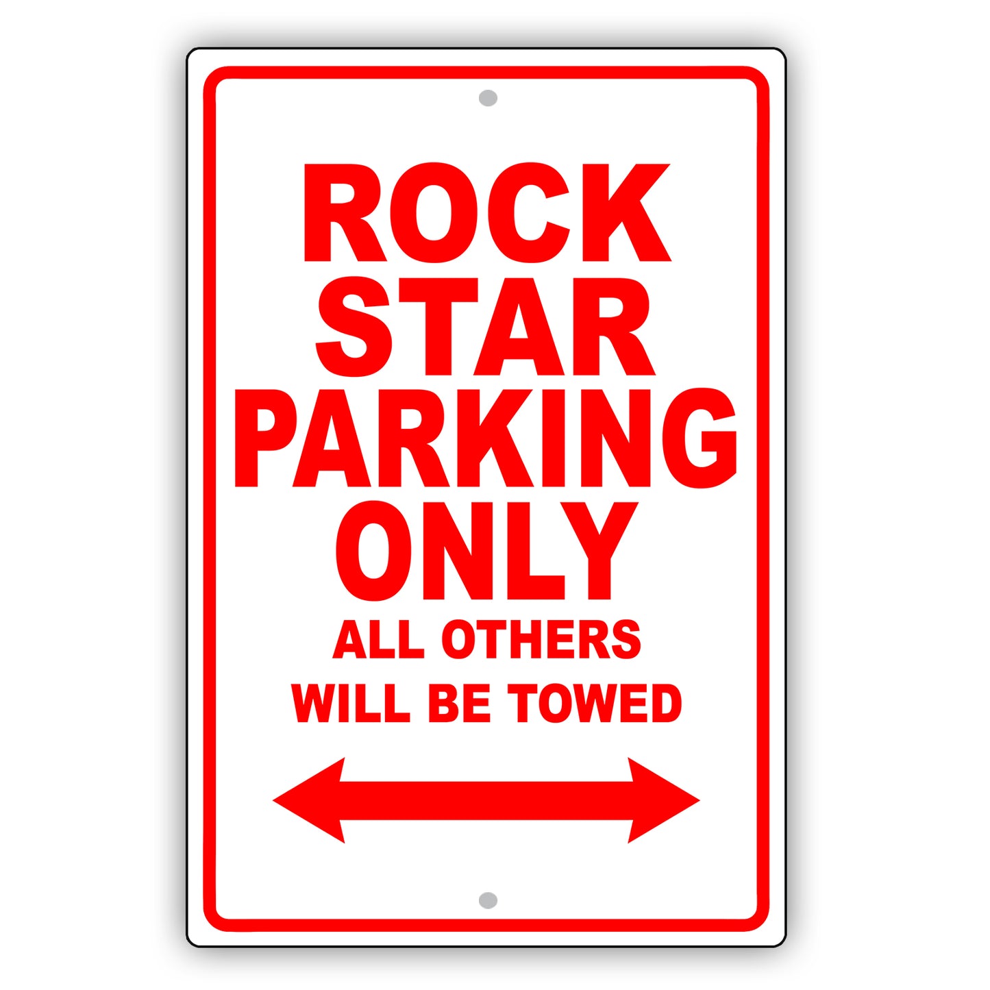 Rock Star Parking Only All Others Will Be Towed Aluminum Metal Sign Plate