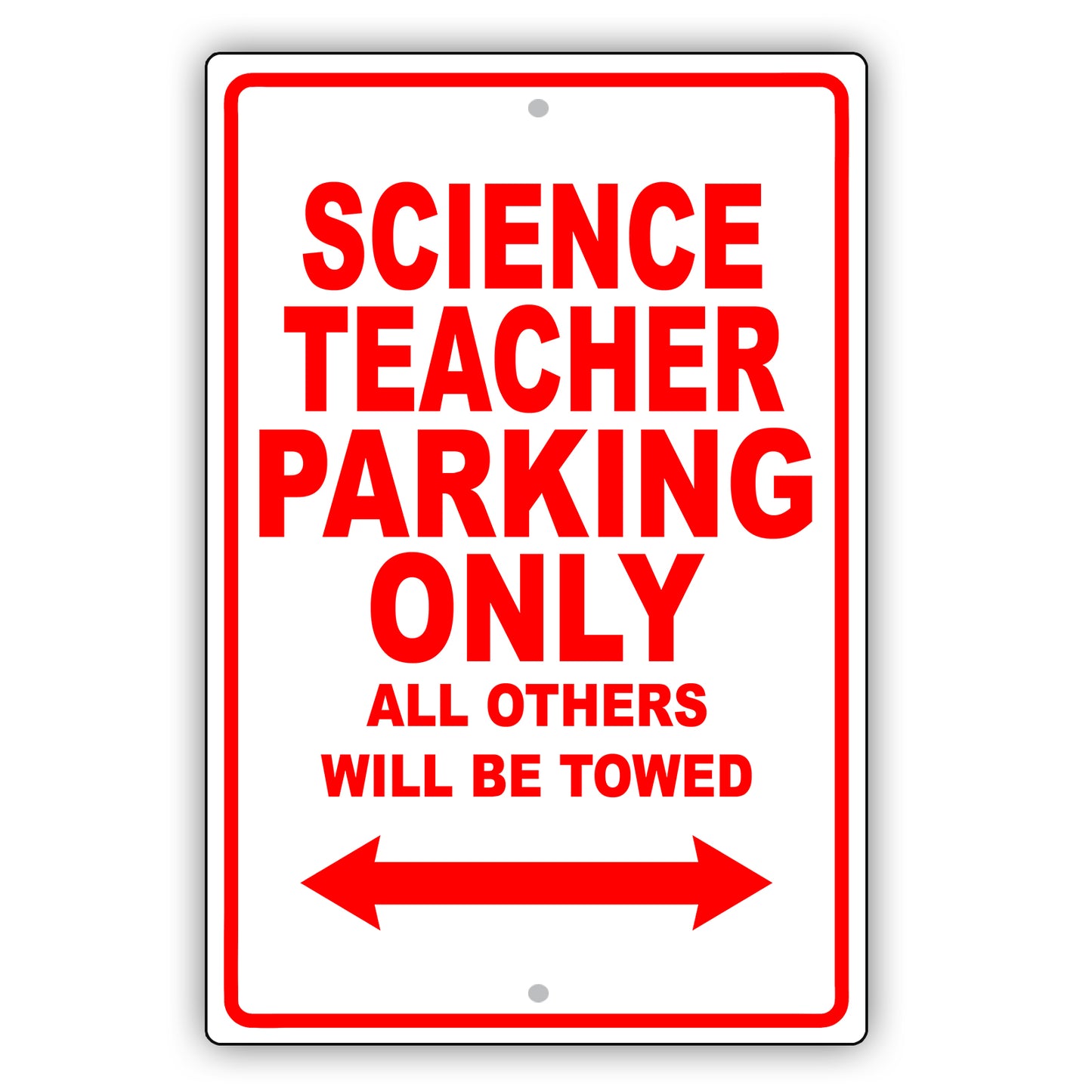 Science Teacher Parking Only All Others Will Be Towed Aluminum Metal Sign Plate
