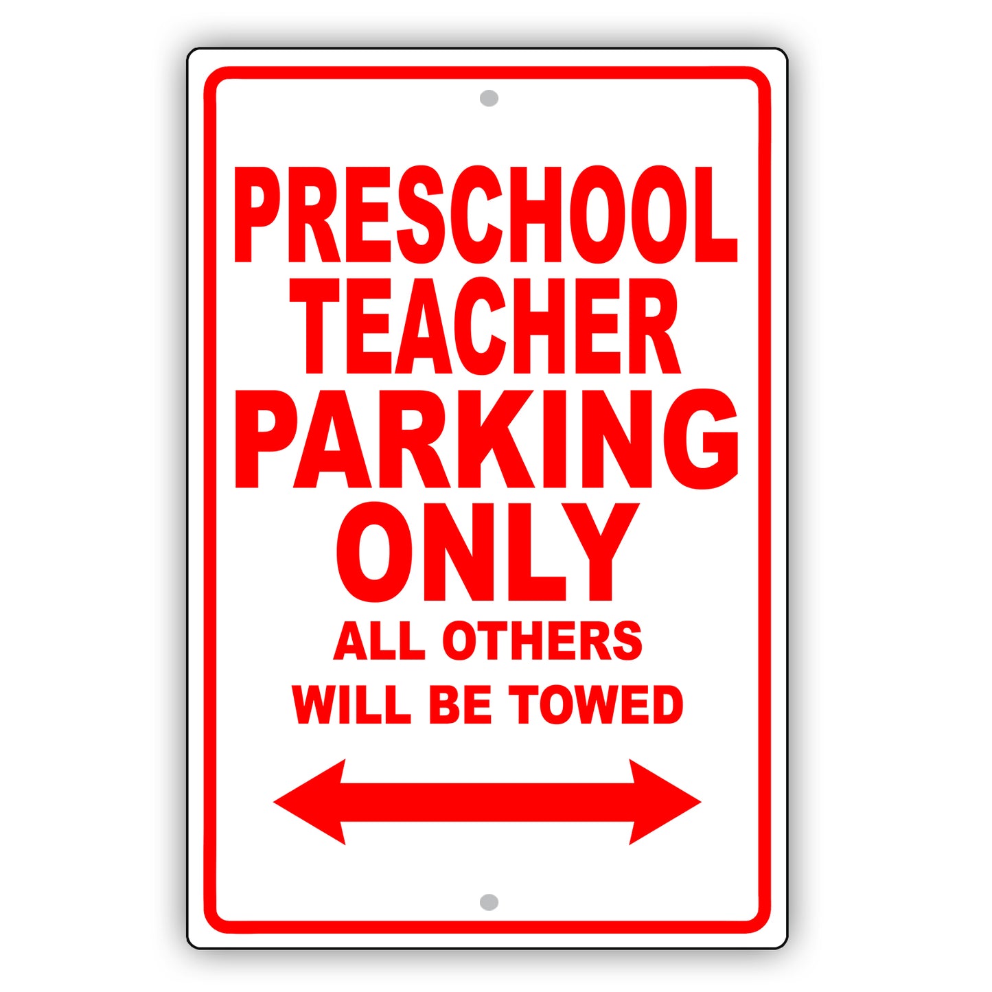 Preschool Teacher Parking Only All Others Will Be Towed Aluminum Metal Sign Plate