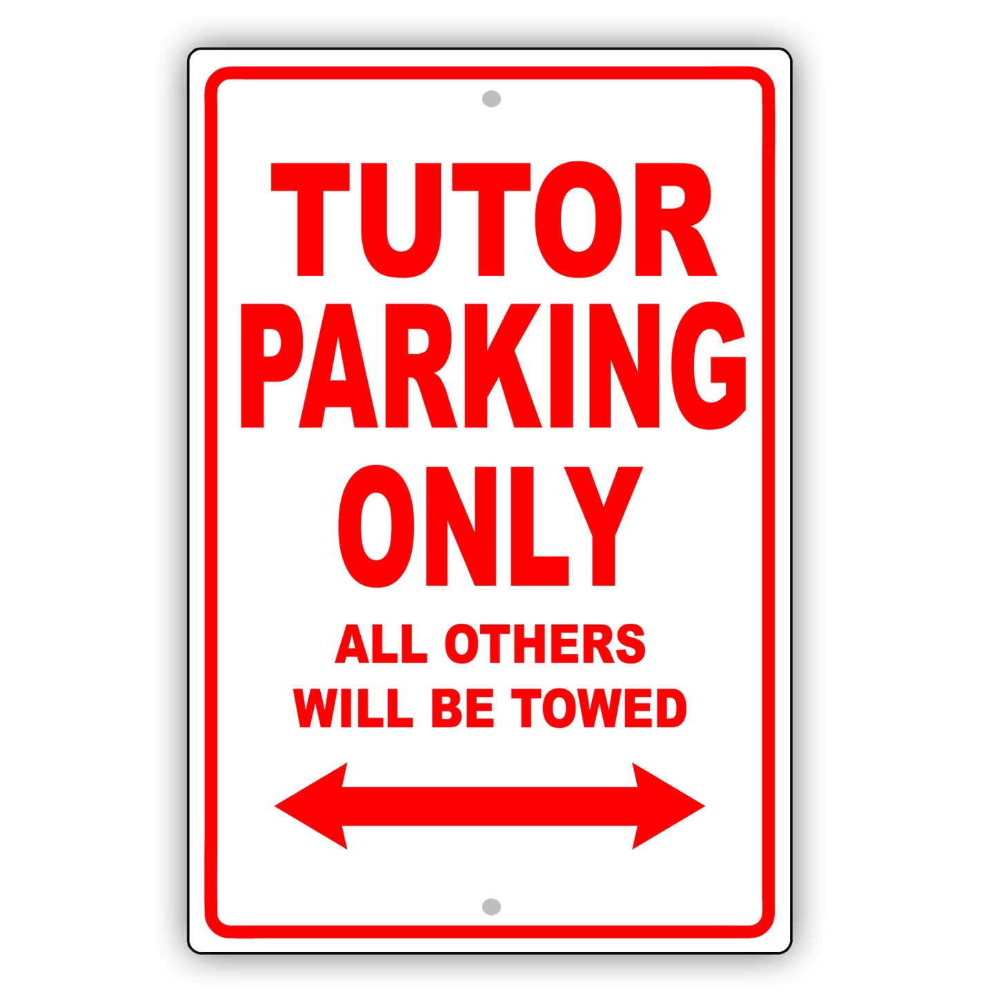 Tutor Parking Only All Others Will Be Towed Aluminum Metal Sign Plate