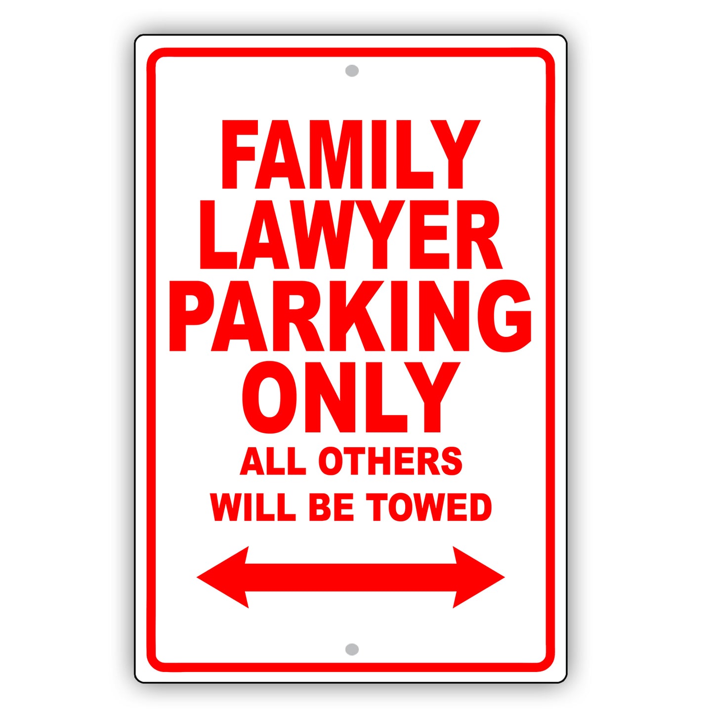 Family Lawyer Parking Only All Others Will Be Towed Aluminum Metal Sign Plate