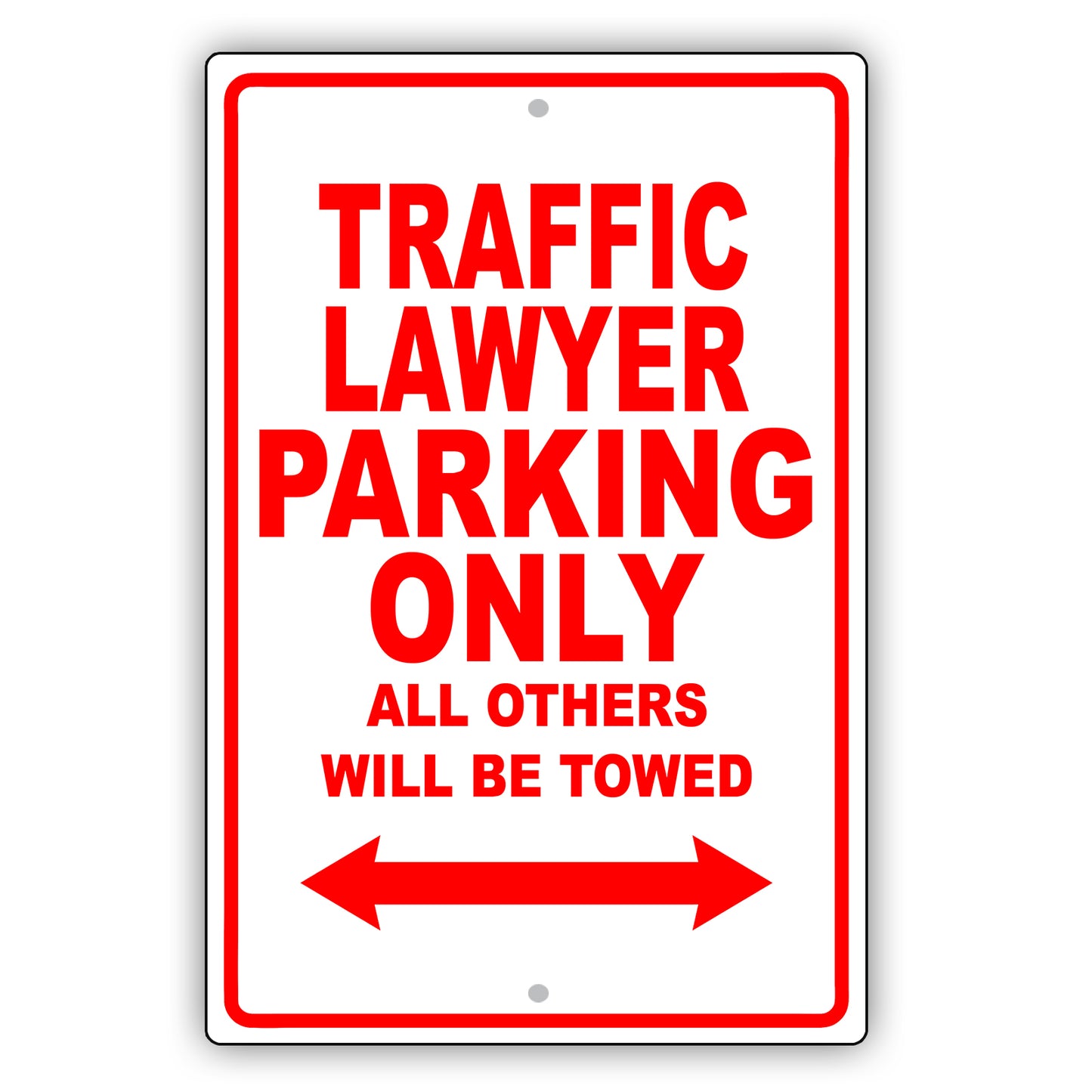Traffic Lawyer Parking Only All Others Will Be Towed Aluminum Metal Sign Plate