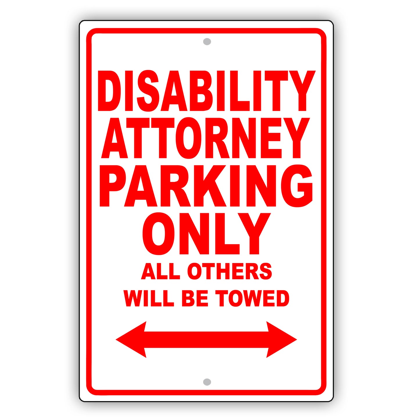 Disability Attorney Parking Only All Others Will Be Towed Aluminum Metal Sign Plate
