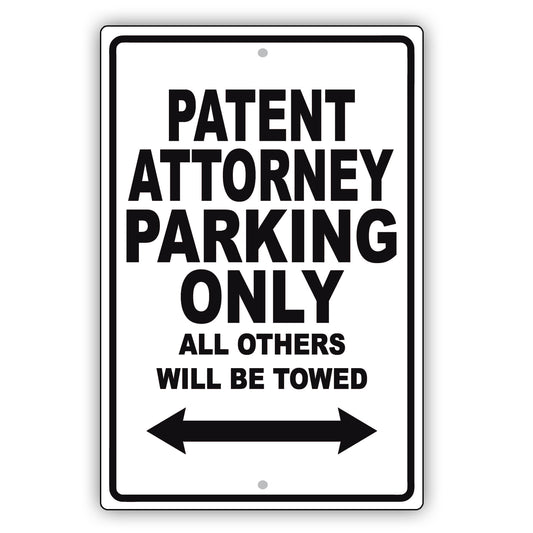 Patent Attorney Parking Only All Others Will Be Towed Aluminum Metal Sign Plate
