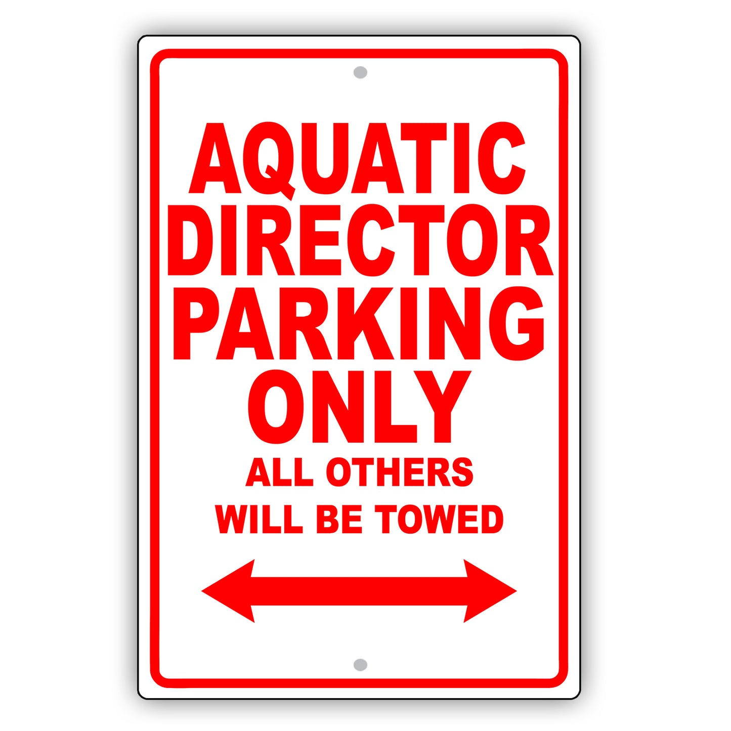 Aquatic Director Parking Only All Others Will Be Towed Aluminum Metal Sign Plate
