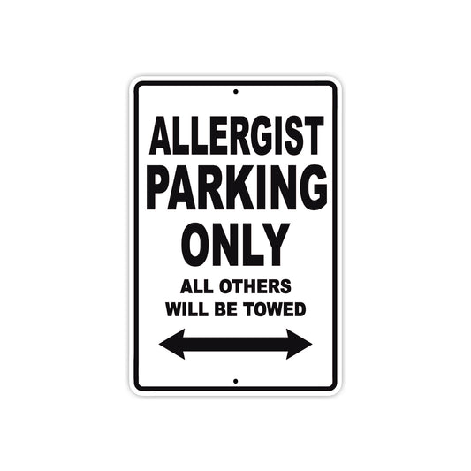 Allergist Parking Only All Others Will Be Towed Aluminum Metal Sign Plate