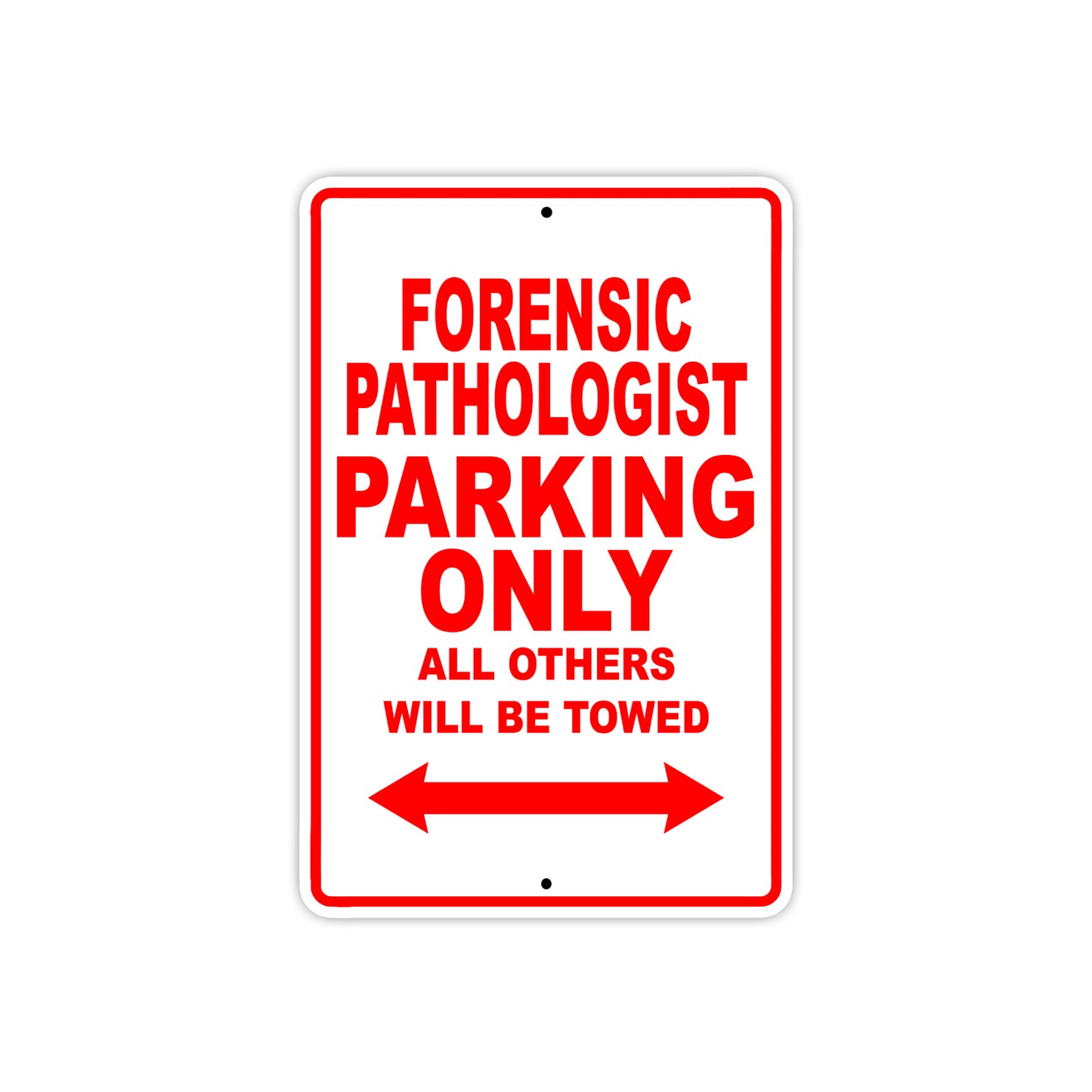Forensic Pathologist Parking Only All Others Will Be Towed Aluminum Metal Sign Plate