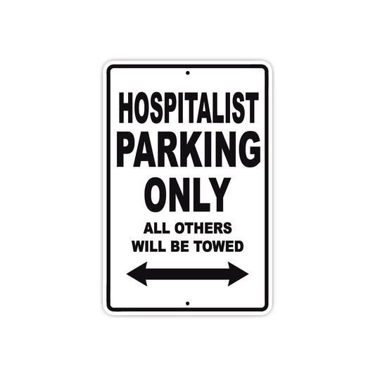 Hospitalist Parking Only All Others Will Be Towed Aluminum Metal Sign Plate
