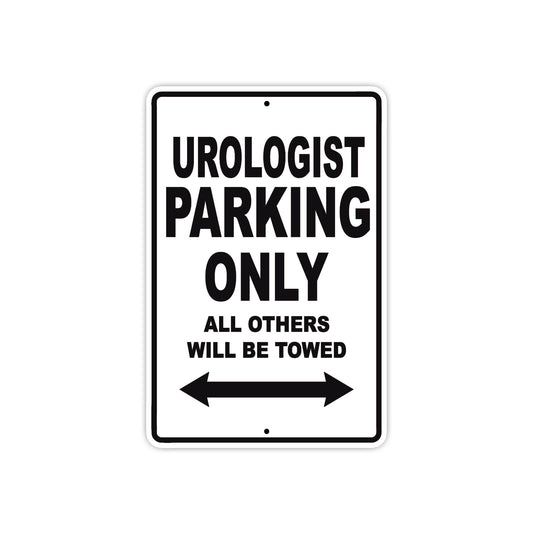 Urologist Parking Only All Others Will Be Towed Aluminum Metal Sign Plate