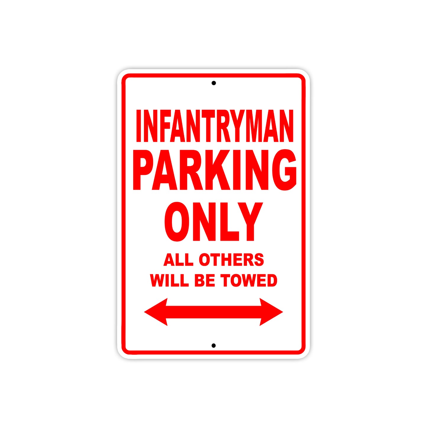 Infantryman Parking Only All Others Will Be Towed Aluminum Metal Sign Plate