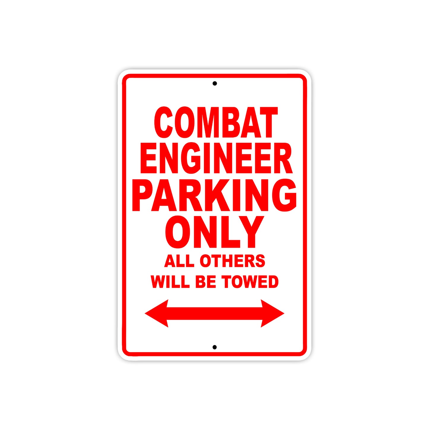 Combat Engineering Parking Only All Others Will Be Towed Aluminum Metal Sign Plate
