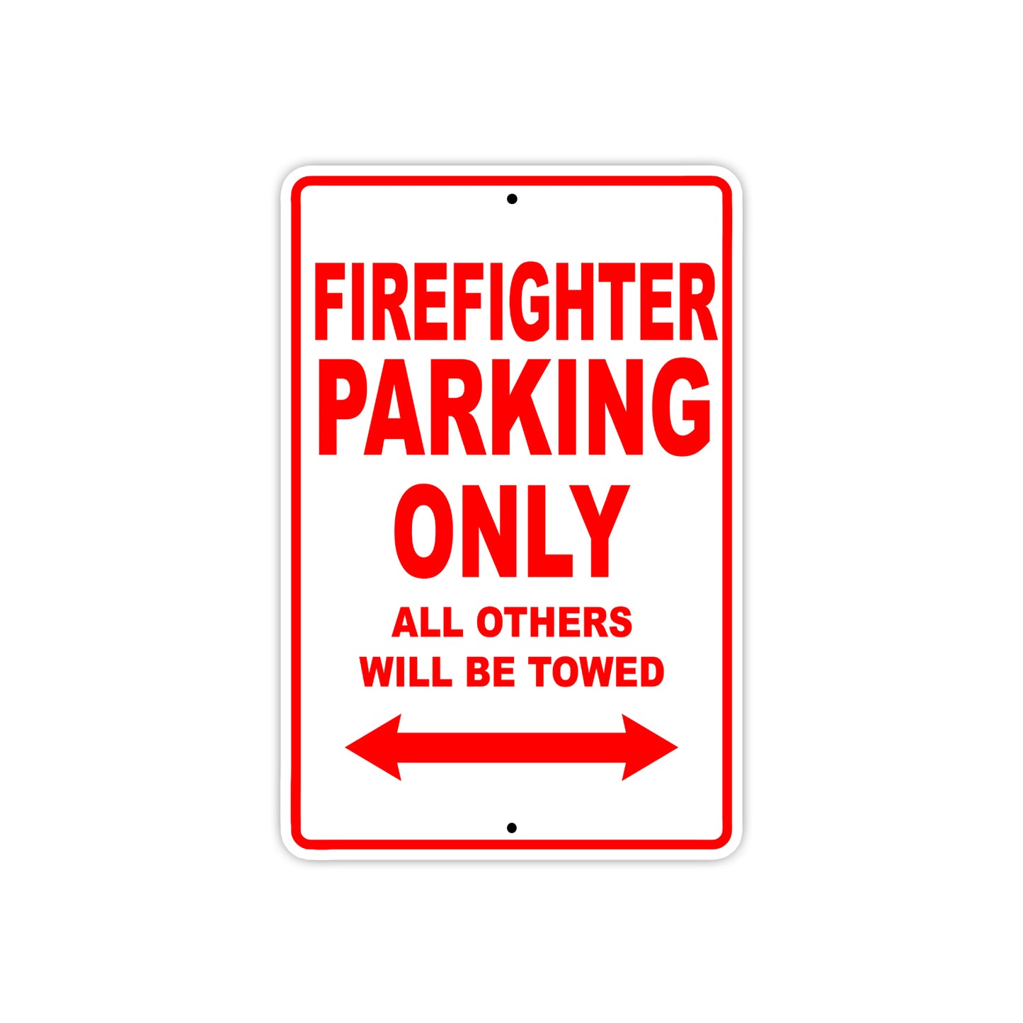 Firefighter Parking Only All Others Will Be Towed Aluminum Metal Sign Plate